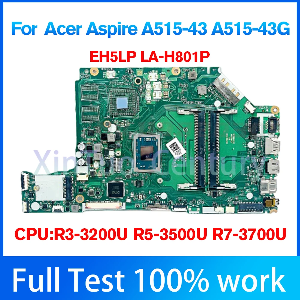 EH5LP LA-H801P For Acer Aspire A515-43 A515-43G Laptop Motherboard With R3-3200 R5-3500 R7-3700 CPU UMA 100% Tested Work