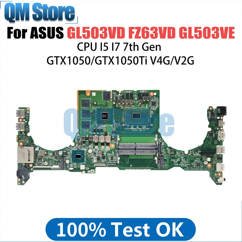 

FX63VD Laptop Motherboard For ASUS GL503VD FX503VD ZX63V S5A FZ63VD GL503VE Mainboard i5 i7 CPU GTX1050 GTX1050Ti V4G V2G