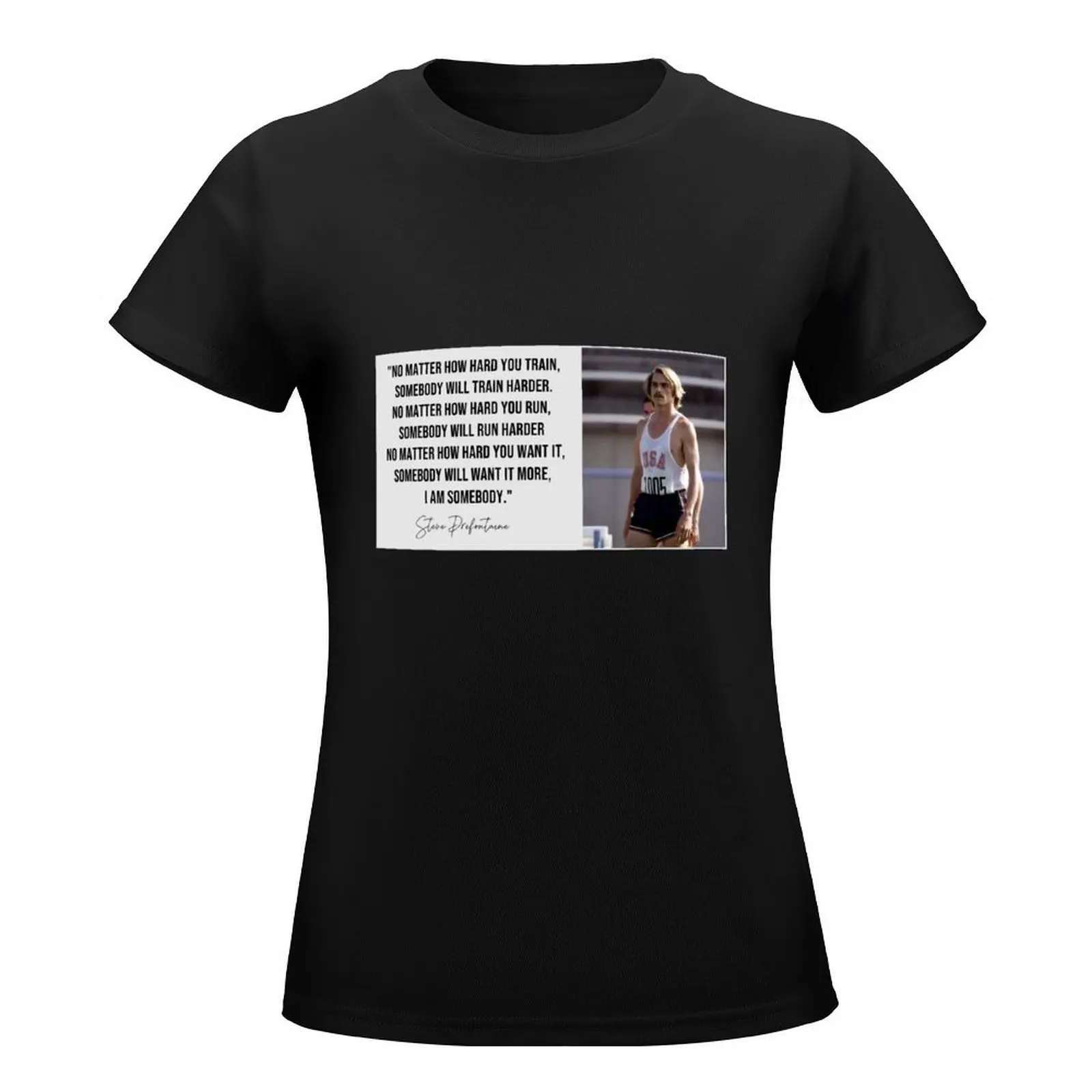 Steve Prefontaine quote, Running Quotes Steve Prefontaine T-Shirt funny lady clothes new edition t shirts for Women