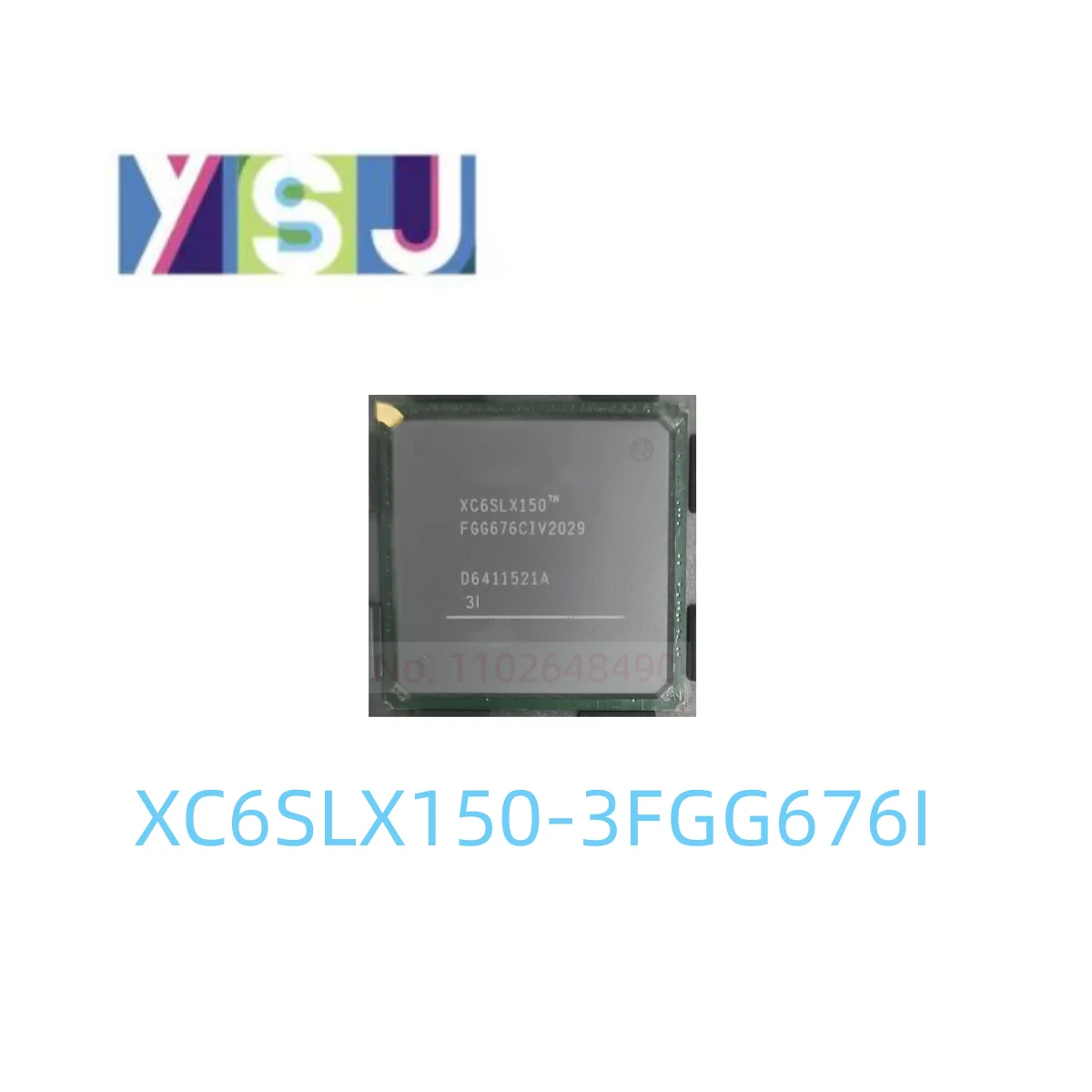 

XC6SLX150-3FGG676I IC CPLD FPGA Original Field Programmable Gate Array