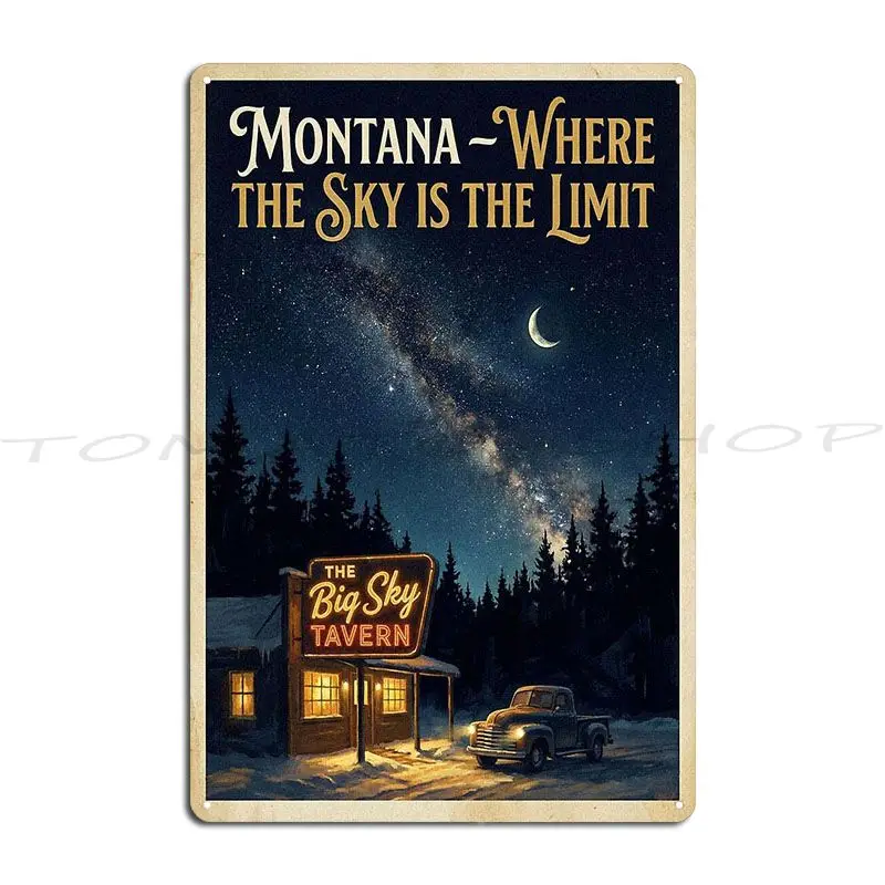 Montana Where The Sky Is The Limit Big Sky Tavern Metal Plaque Classic Wall Mural Garage Club Party Customize Tin Sign Poster