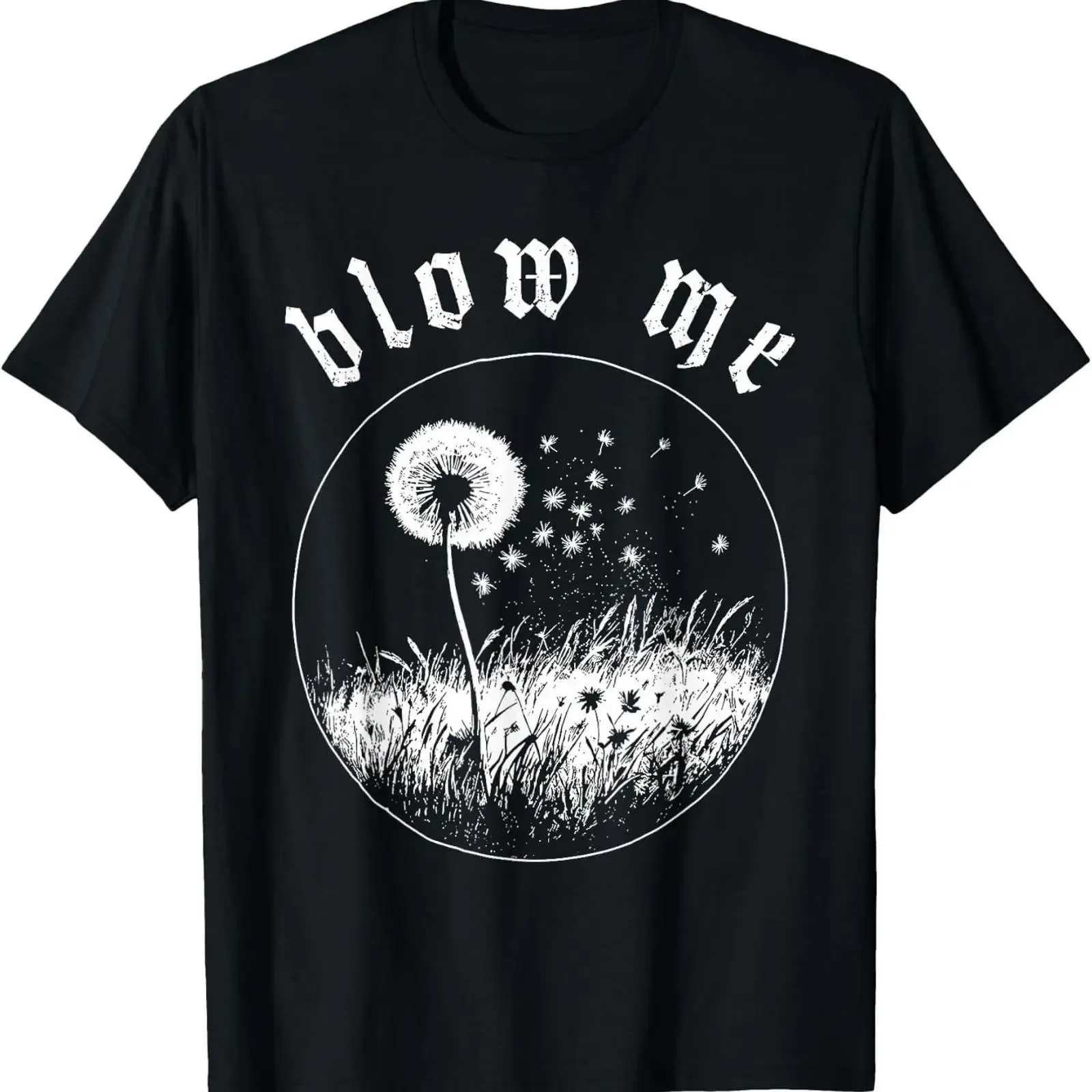 Blow Me Dandelion Wish Sarcastic Humor T Shirt vintage Washed designer clothes Versatile fashion homme Slightly graphic Casual