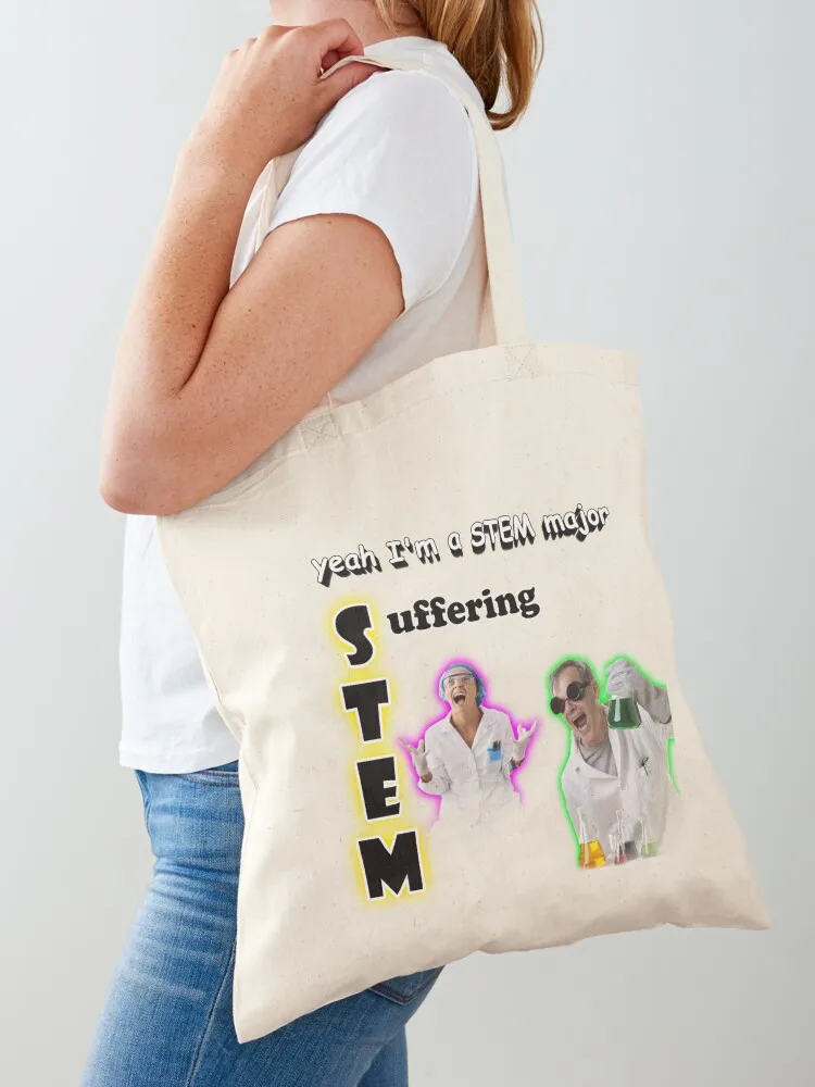 

Yeah I'm a STEM Major - Suffering Tote Bag Portable shopping bag woman shopping bag Woman shopper