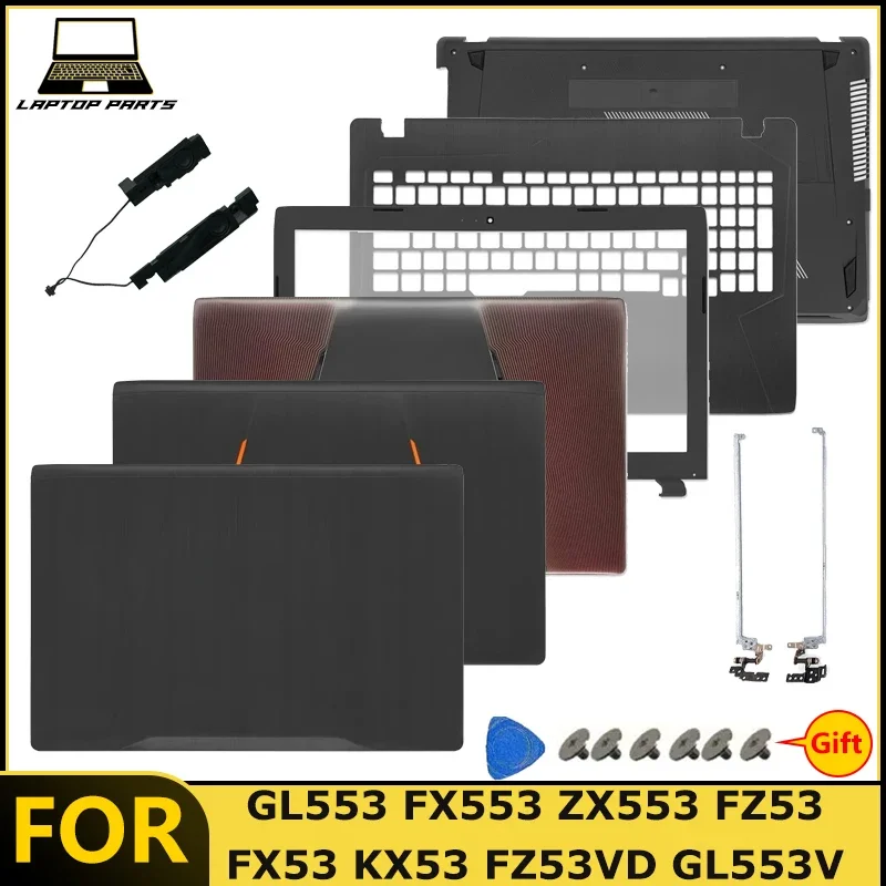 NEW For GL553 FX553 ZX553 FZ53 FX53 KX53 FZ53VD GL553V Laptop LCD Back Cover/Front Bezel/Upper Palmrest/Bottom Case/Hinge