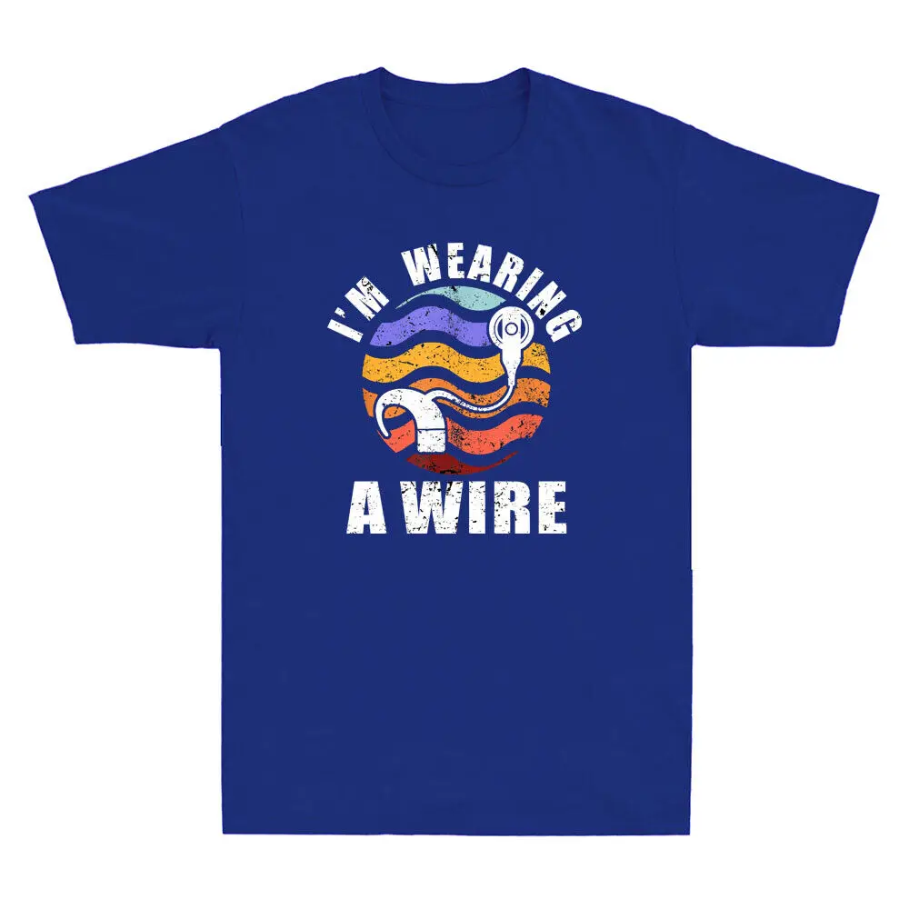 

Hard Of Hearing Fun ASL Hearing Impaired I'm Wearing A Wire Retro Men's T-Shirt