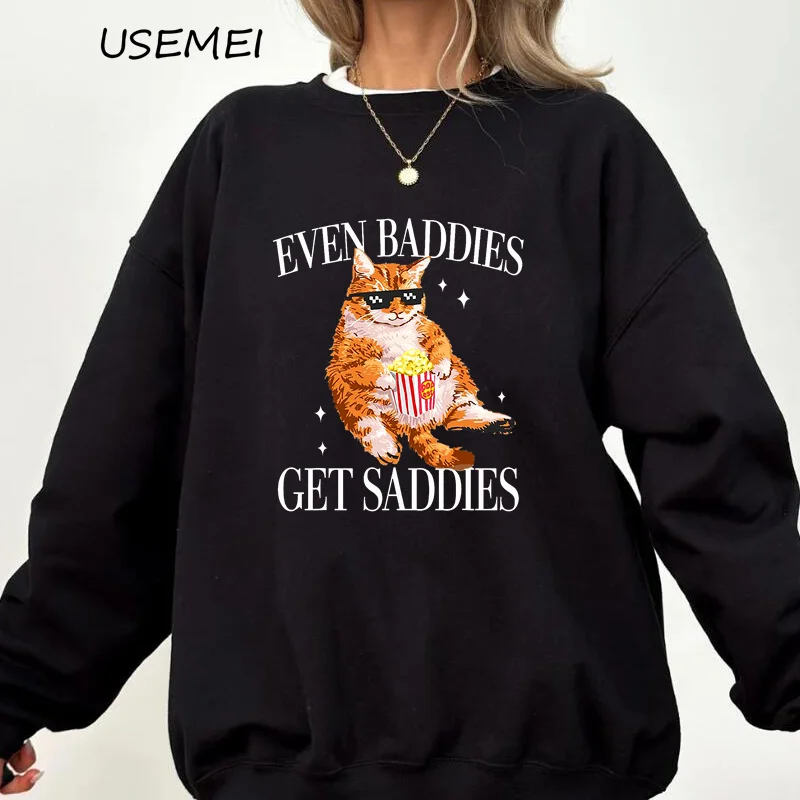 

Even Baddies Get Saddies Funny Cat Lover Hooded Sweatshirt Woman Cat Meme Christmas Graphic Sweatshrts Unisex Causal Pullover