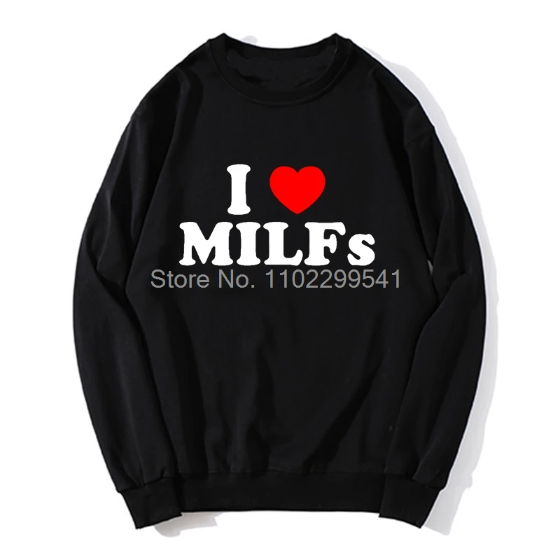 

Funny I Love MILFs Heart Hoodie Cotton Sweatshirt Birthday Gifts Clothing Style Men Oversized Clothing Fashion Streetwear