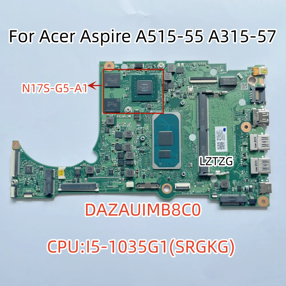 DAZAUIMB8C0 For Acer Aspire A515-55 A315-57 Laptop Motherboard CPU I5-1035G1 N17S-G5-A1 MX350 2G RAM 4GB NBHZB11008 100% Test OK