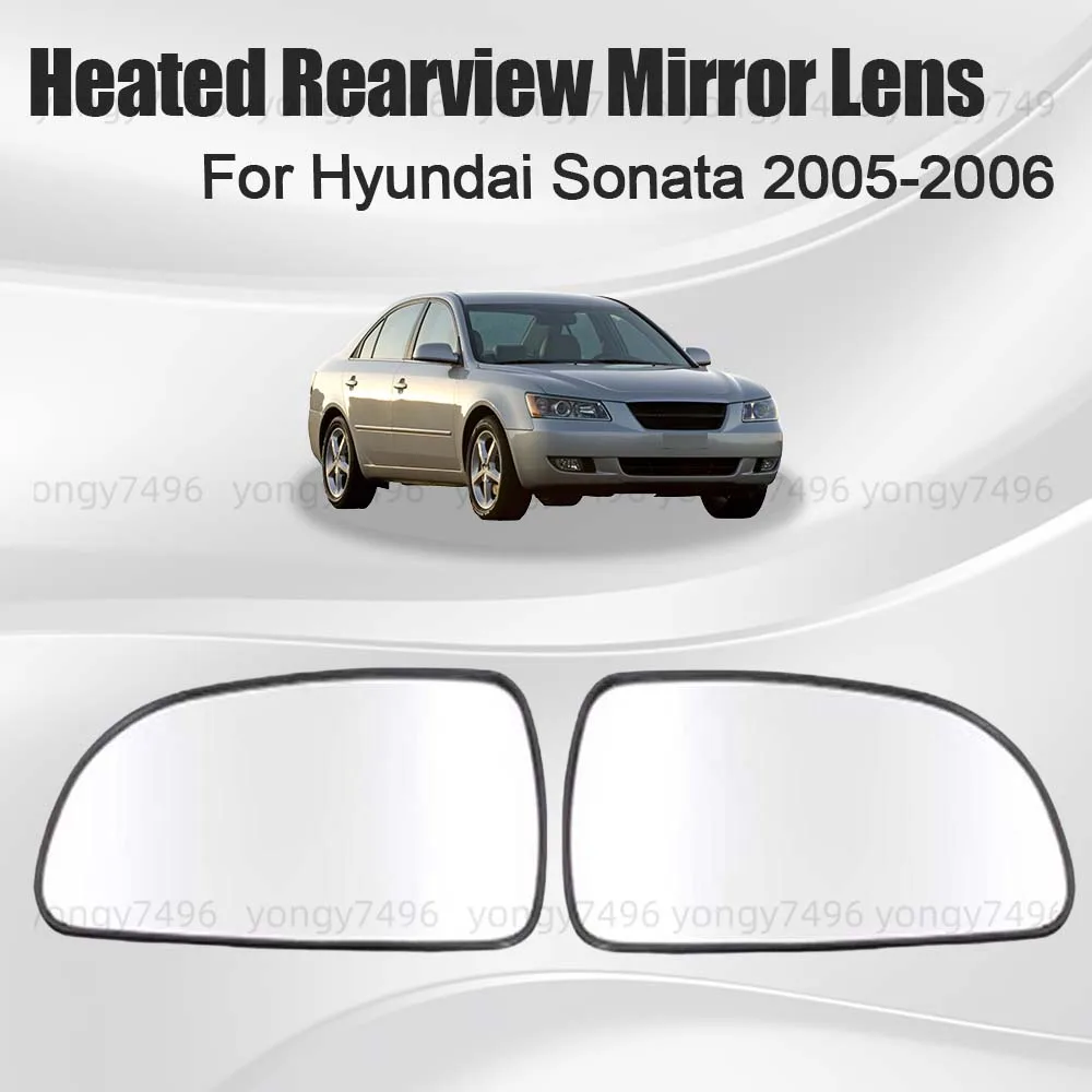 

Car Wide Angle Replace Heated Rearview Mirror Lens For Hyundai Sonata 2005-2006 Cars Accessories Mirrored Glass Upgrade