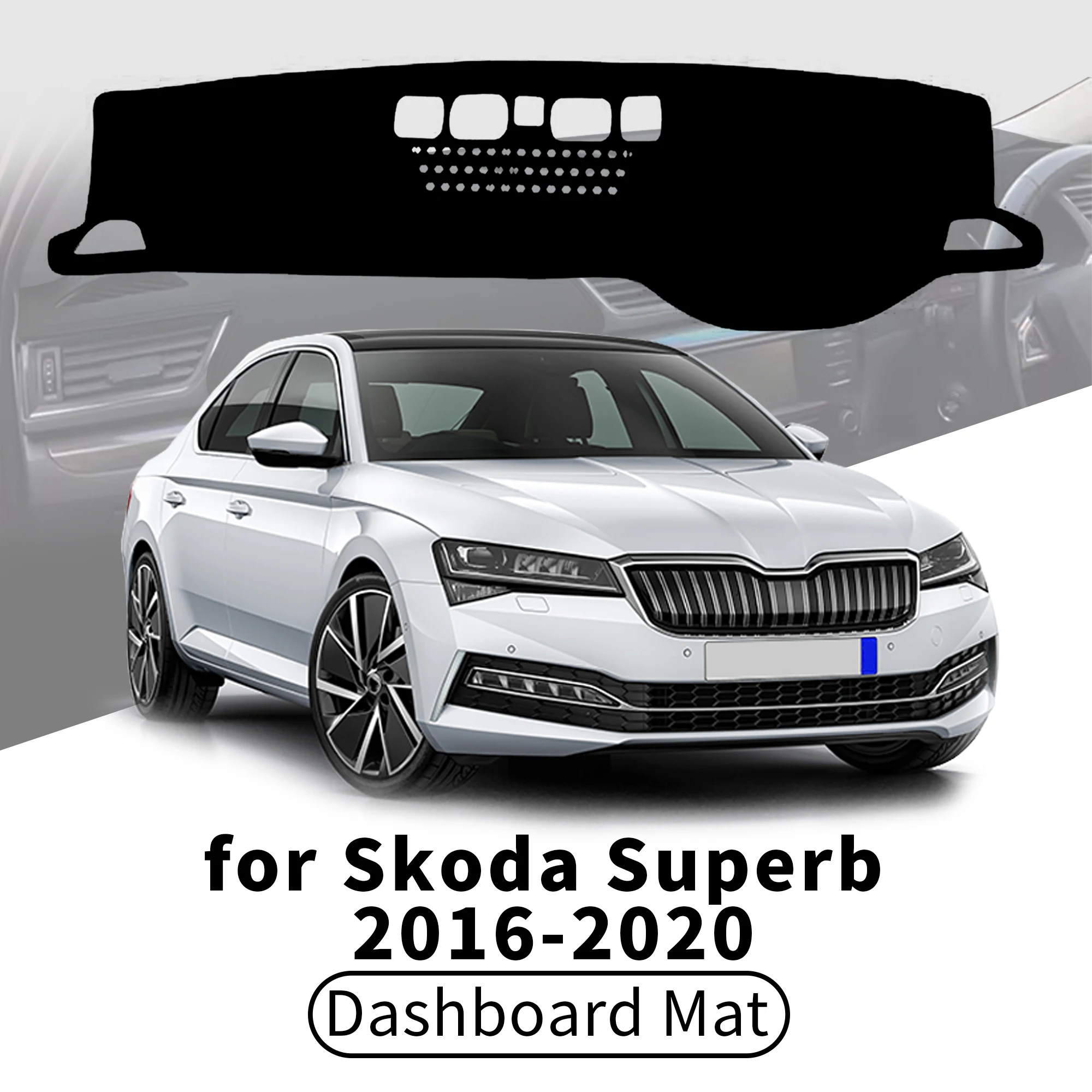 

for Skoda Superb MK3 2016-2020 Car Dashboard Cover Dashmat Sunshade Anti‑UV Anti‑Glare Dash Mat Interior Accessories