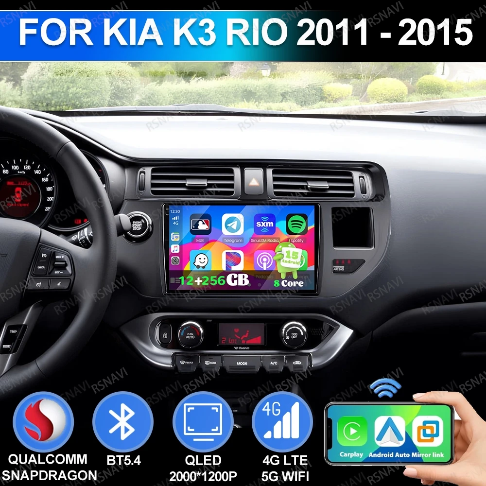 

Android 15 For KIA K3 RIO 2011 - 2015 5G WIFI Qualcomm Autoradio Viedo Player BT AUTO GPS Head Unit 4G LTE Multimedia QLED DSP
