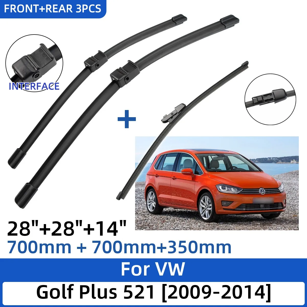 

3PCS For VW Golf Plus 521 2009-2014 28"+28"+14" Front Rear Wiper Blades Windshield Windscreen Window Cutter Accessories 2014