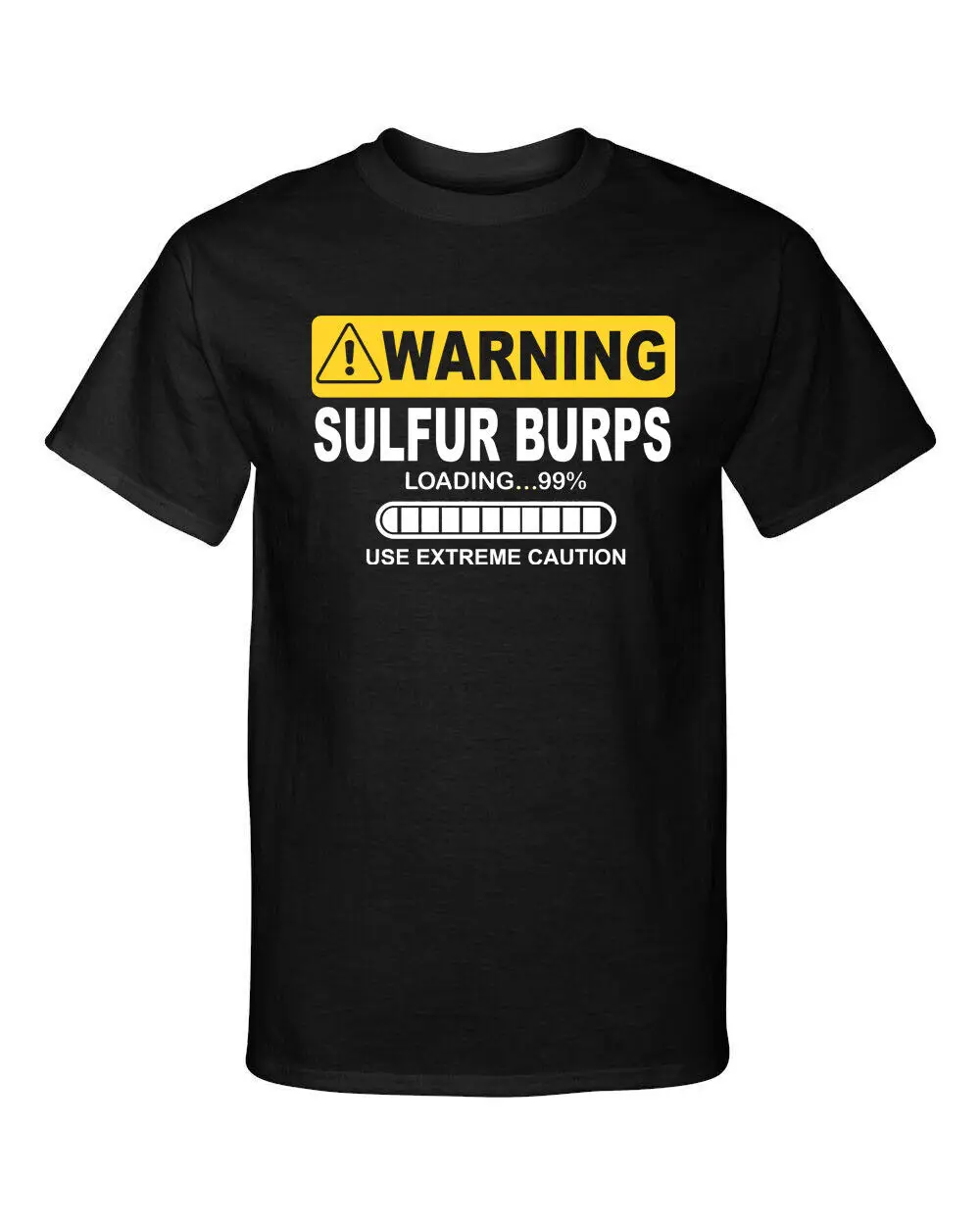 Warning Sulfur Burps Loading Use Extreme Caution Funny T Shirt