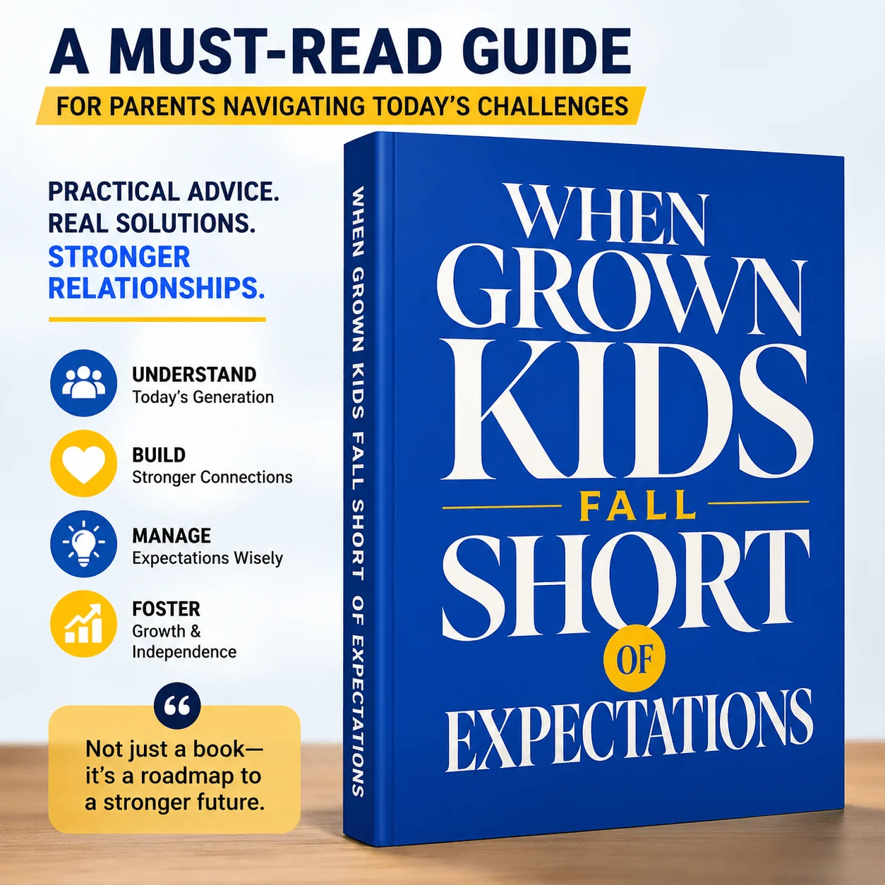 When Grown Kids Fall Short, Parent Guide to Adult Children, Expectations, Boundaries, Letting Go and Family Understanding