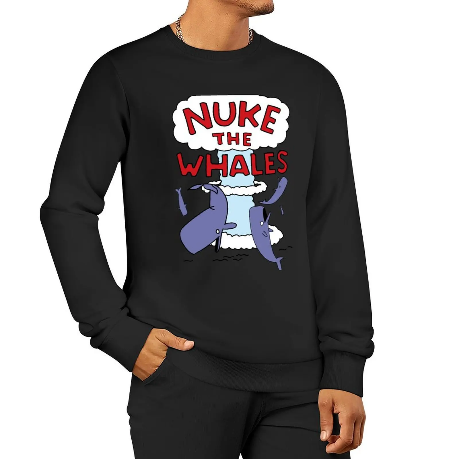 

Nuke the Whales Sweatshirt men's sweat-shirt men clothing aesthetic sweatshirts