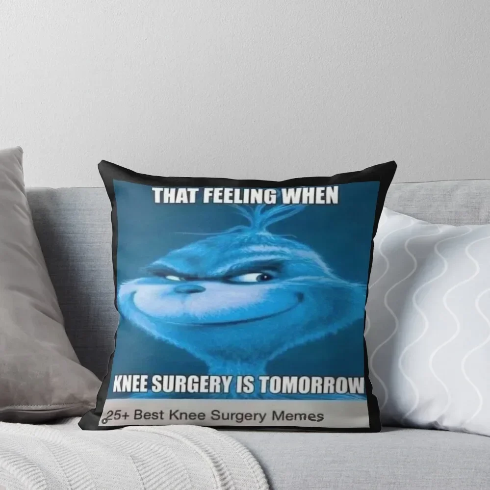 

When knee surgery tomorrow Throw Pillow Pillows Aesthetic luxury home accessories christmas pillow case pillow