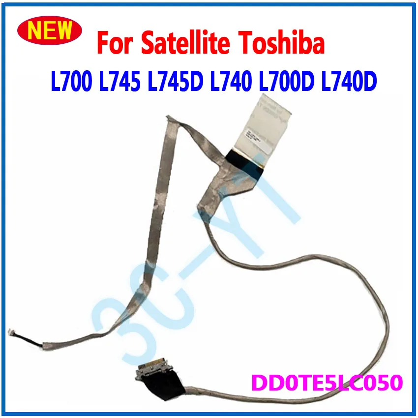 

1PCS NEW LCD LED LVDS Cable Video Screen Flex Wire For Toshiba Satellite L700 L745 L745D L740 L700D L740D DD0TE5LC050