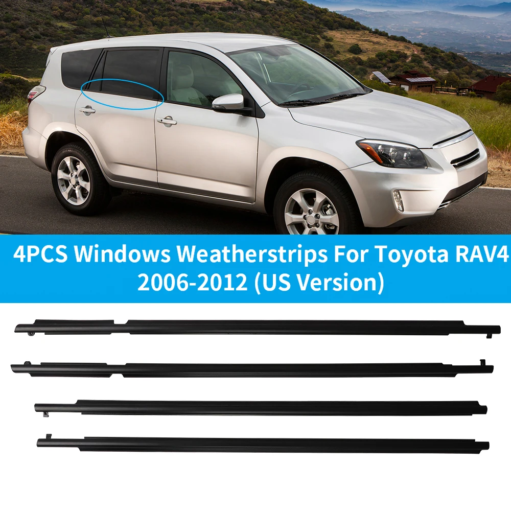 

Car Outer Windows Rubber Weatherstrip Side Door For Toyota Rav4 US 2006-2012 Waterproof Rainproof Weather Strip 4PCS Accessories