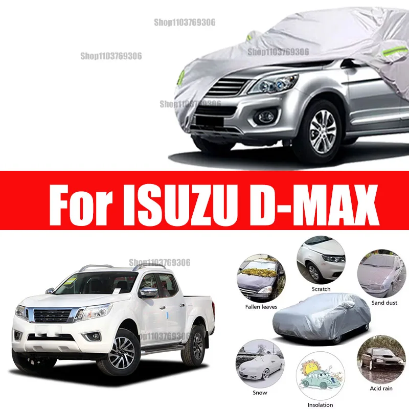 

For ISUZU D-MAX Outdoor Protection Full Car Covers Snow Cover Sunshade Waterproof Dustproof Exterior Car accessories