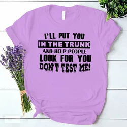 Women's T-Shirt I'll Put You in The Trunk Letters Printed Tees Female Harajuku Fashion Tshirt 90s Vintage Shirts for Women