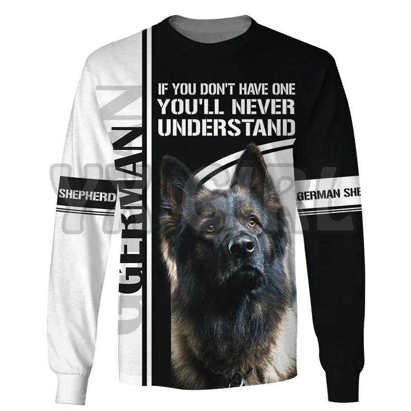 If You Dont Have One Ill Never Understand German Shepherd 3d Printed Sweatshirts Men For Women Pullovers Unisex Tops