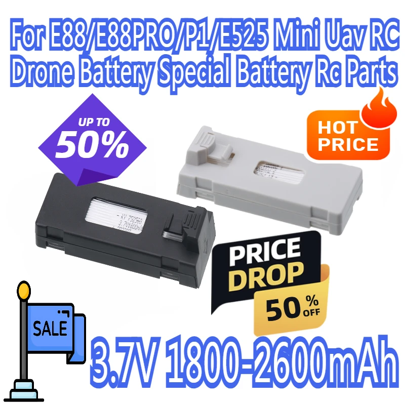 

3.7V 1800-2600mAh Rechargeable Battery Accessory For E88/E88PRO/P1/E525 Mini Uav RC Drone Battery Special Battery Rc Parts