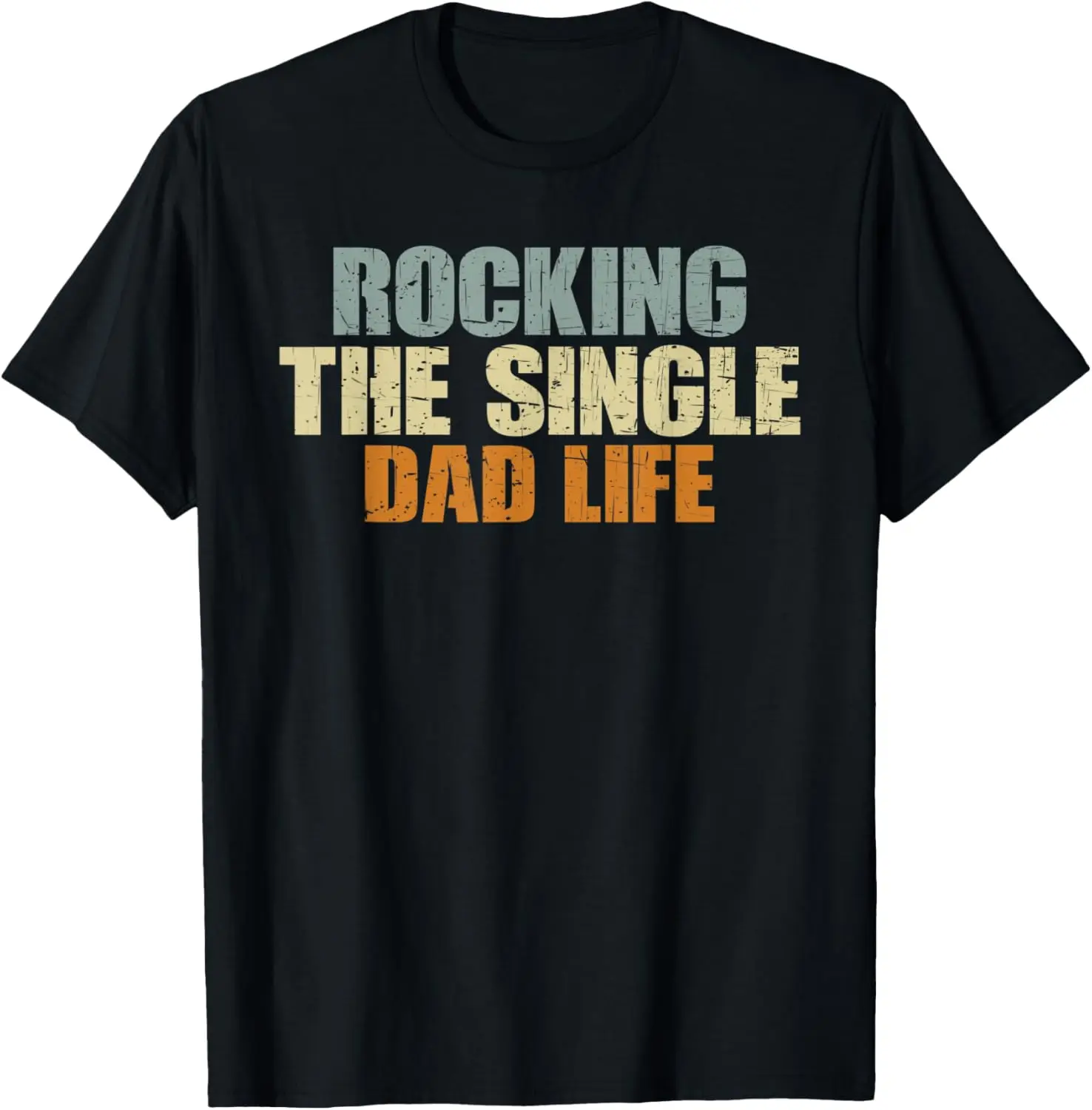 

Mens Rocking The Single Dad - Funny Single Dad T-Shirt