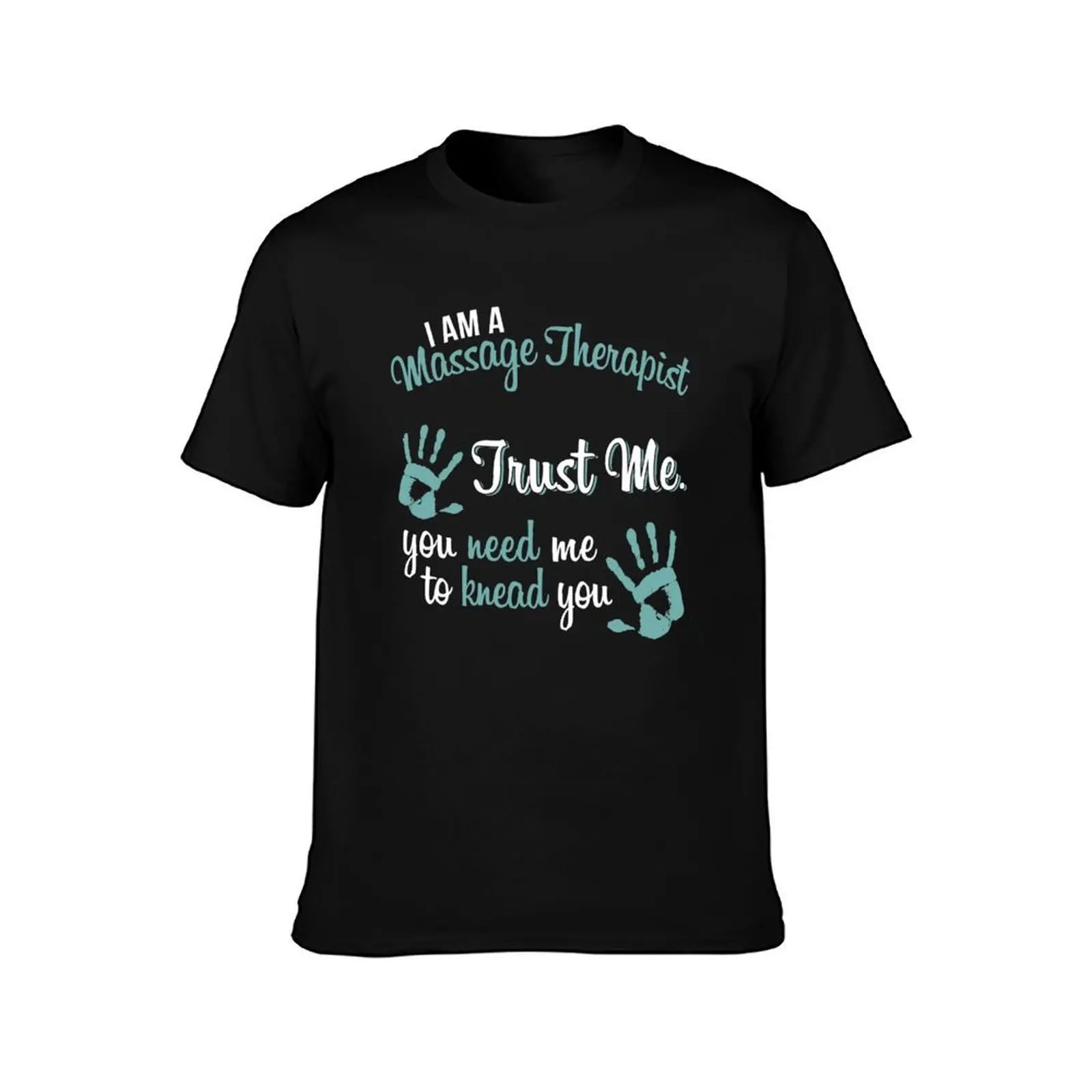 You Need me to Knead you!Massage Therapists T-Shirt Halloween Casual T-Shirt