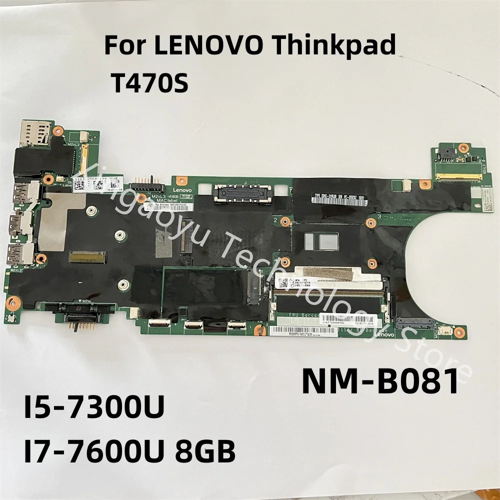 

For LENOVO Thinkpad T470S Laptop Motherboard I5-7300U I7-7600U 8GB SR340 Mainboard 01ER064 NM-B081