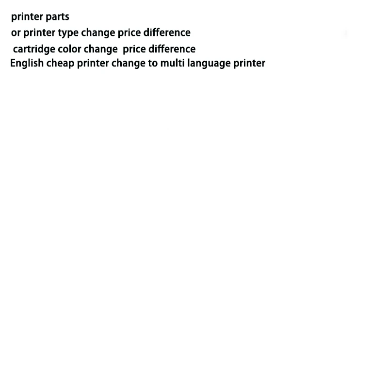 cartridge color chang printer type price difference without extra freigth cost --don't pay before confirm with seller