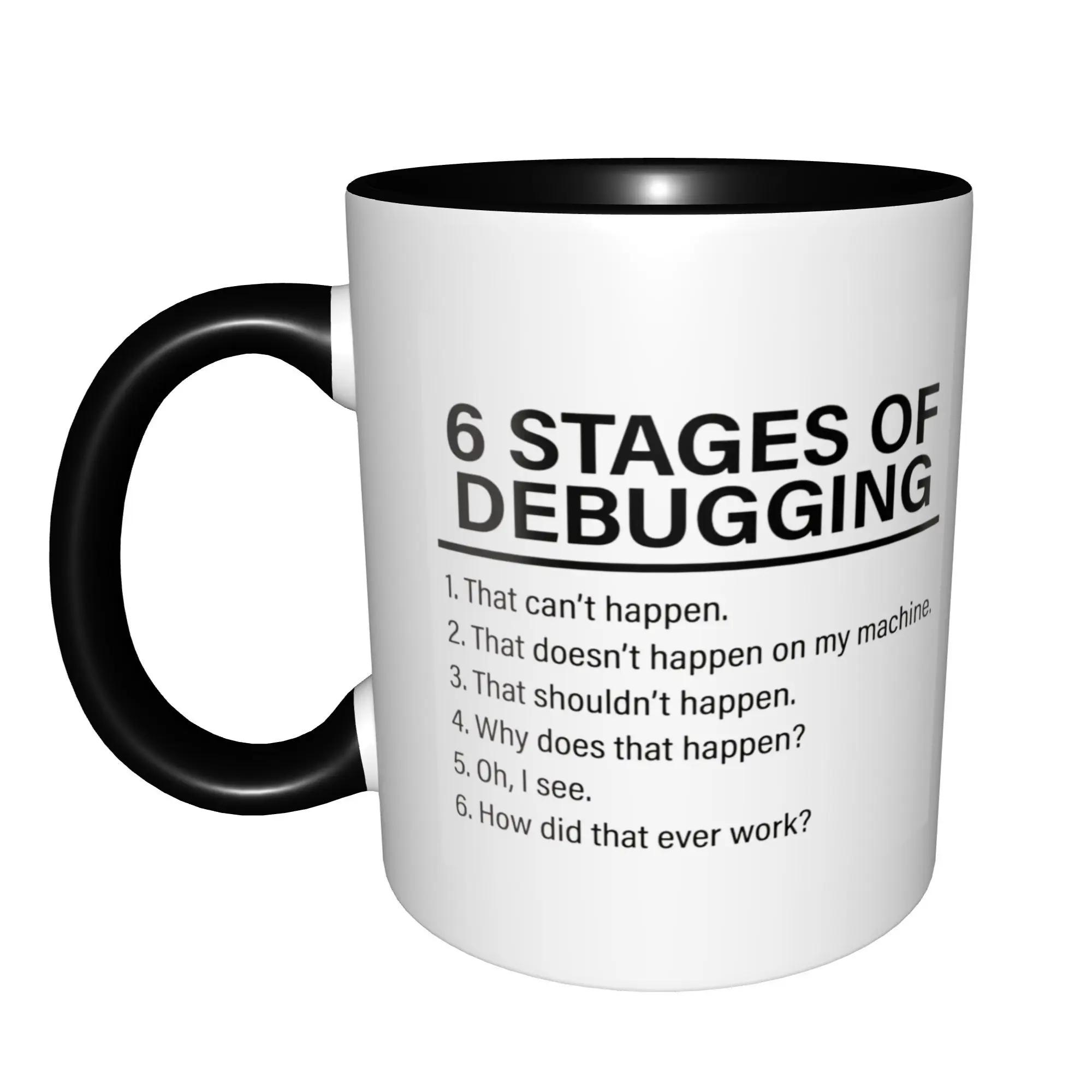 6 Stages Of Debugging For Dad Husband Boyfriend Mugs With Black Handle Birthday Coffee Mugs Ceramic Tea Cups 11oz