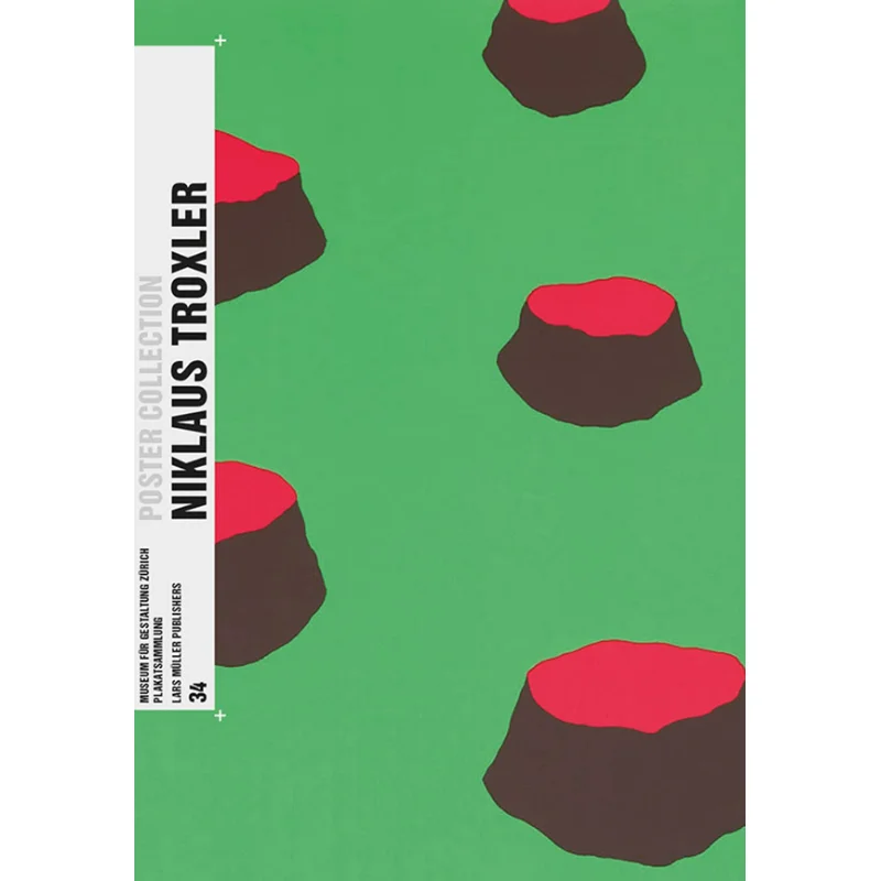 

Коллекция плакатов Niklaus Troxler 34 Troxler Niklaus Richter Bettina Feige Daniel Lars Muller Publishers 9783037786871 Книга