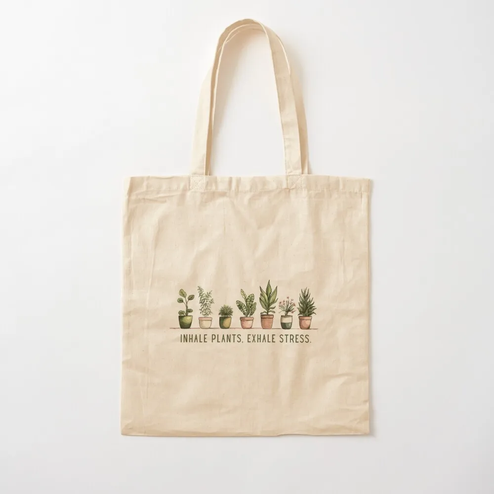 Inhale Plants, Exhale Stress Tote Bag canvas shopping bag Shopper Cloth bag Canvas Tote