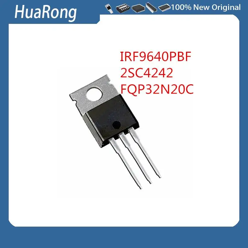 10PCS/LOT    IRF9640PBF   IRF9640   F9640N    11A 200V   2SC4242   C4242     7A 400V     FQP32N20C 32N20C   28A 200V    TO-220-3