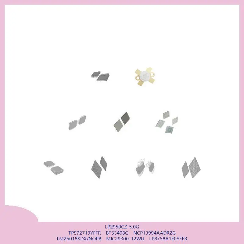 

LP2950CZ-5.0G TPS72719YFFR BTS3408G NCP13994AADR2G LM25018SDX/NOPB MIC29300-12WU LP8758A1E0YFFR