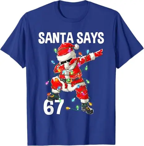 Dabbing سانتا كلوز يقول 67 ستة سبعة ميمي مضحك عيد الميلاد بنين بنات Y2K روح الدعابة عيد الميلاد الأسرة تي شيرت عطلة الملابس