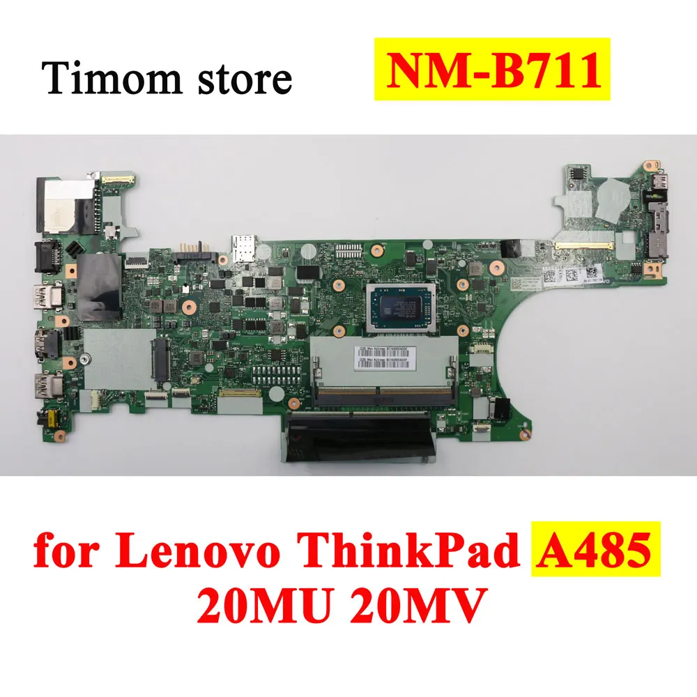 

Ry7 PRO 2700U Ry5 PRO 2500U Ry3 PRO 2300U для Lenovo ThinkPad A485 20MU 20MV Материнская плата для ноутбука NM-B711 R7-2700U R5-2500 R3-2300