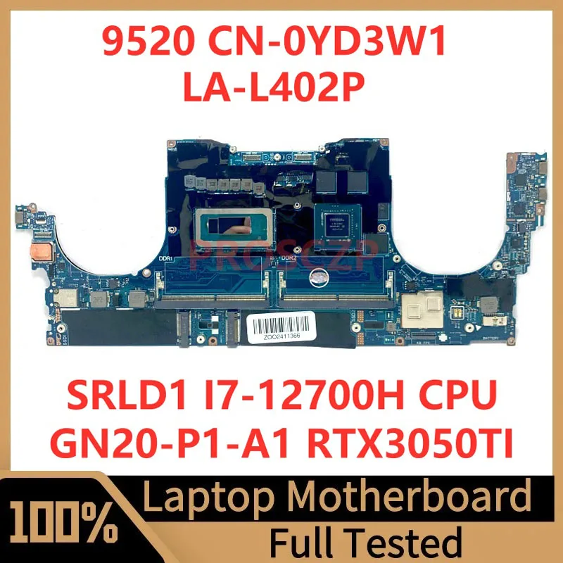 CN-0YD3W1 0YD3W1 YD3W1 For DELL 9520 Laptop Motherboard LA-L402P With SRLD1 I7-12700H CPU GN20-P1-A1 RTX3050TI 100% Fully Tested