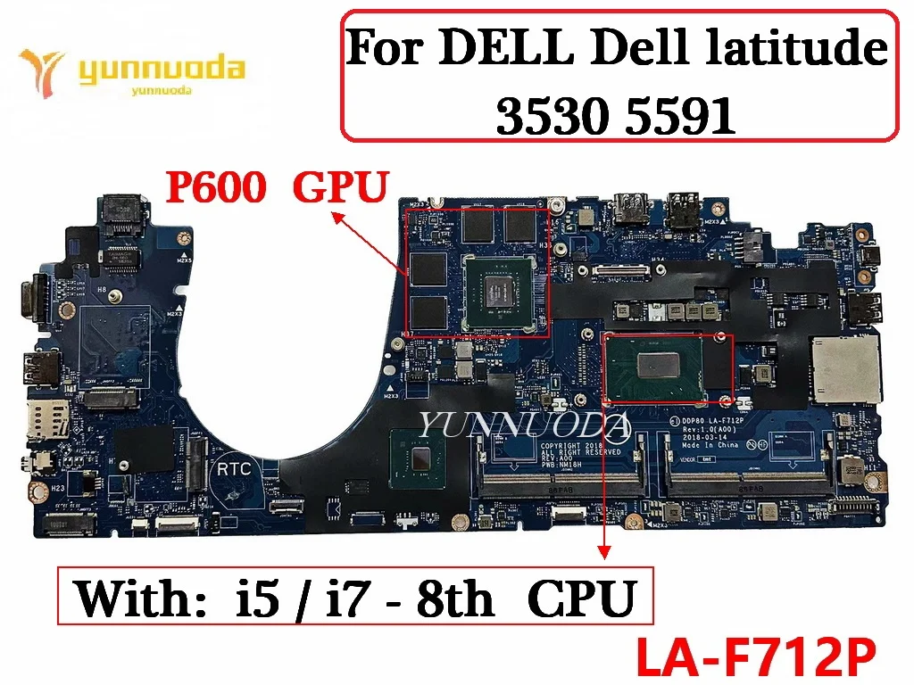 LA-F712P For DELL Dell latitude 3530 5591 Laptop Motherboard With I5 I7 8th CPU  940MX 2G ，P600 GPU 07ttkr 0t73cf 03yc67 tested