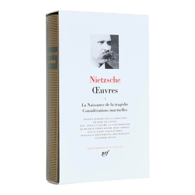 

OEUVRES VOL01 LA NAISSANCE DE LA TRAGEDIE CONSIDERATIONS INACTUELLES Friedrich Nietzsche Gallimard 9782070114313 Book