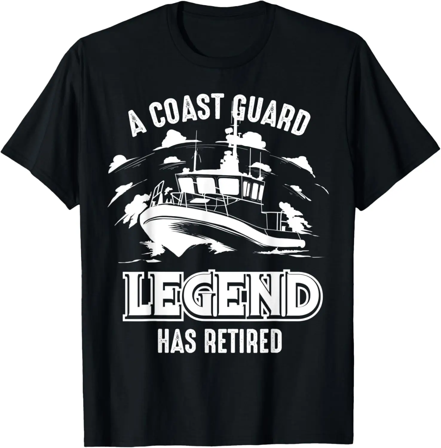 

A Coast Guard Legend Has Retired Shirt | Cool Volunteer Gift