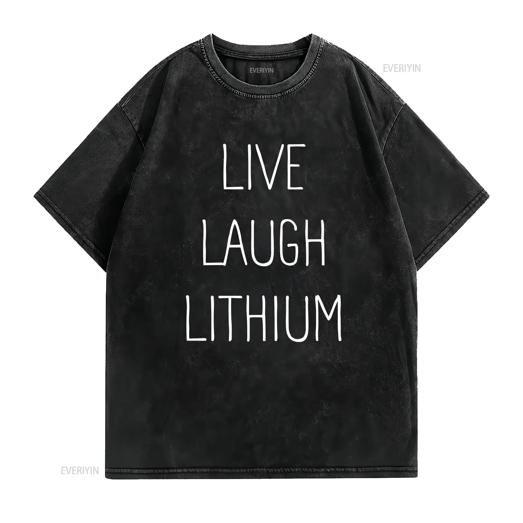 Lithium T Shirt Bipolar Disorder Schizophrenia Depressed BPD Funny Mental Health Serotonin Therapy vintage Washed Versatile