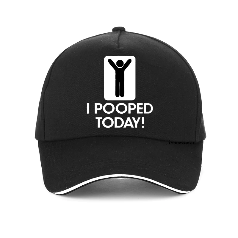 Funny I Pooped Today men hat Harajuku Hip Hop Humor baseball caps Casual Unisex golf hats