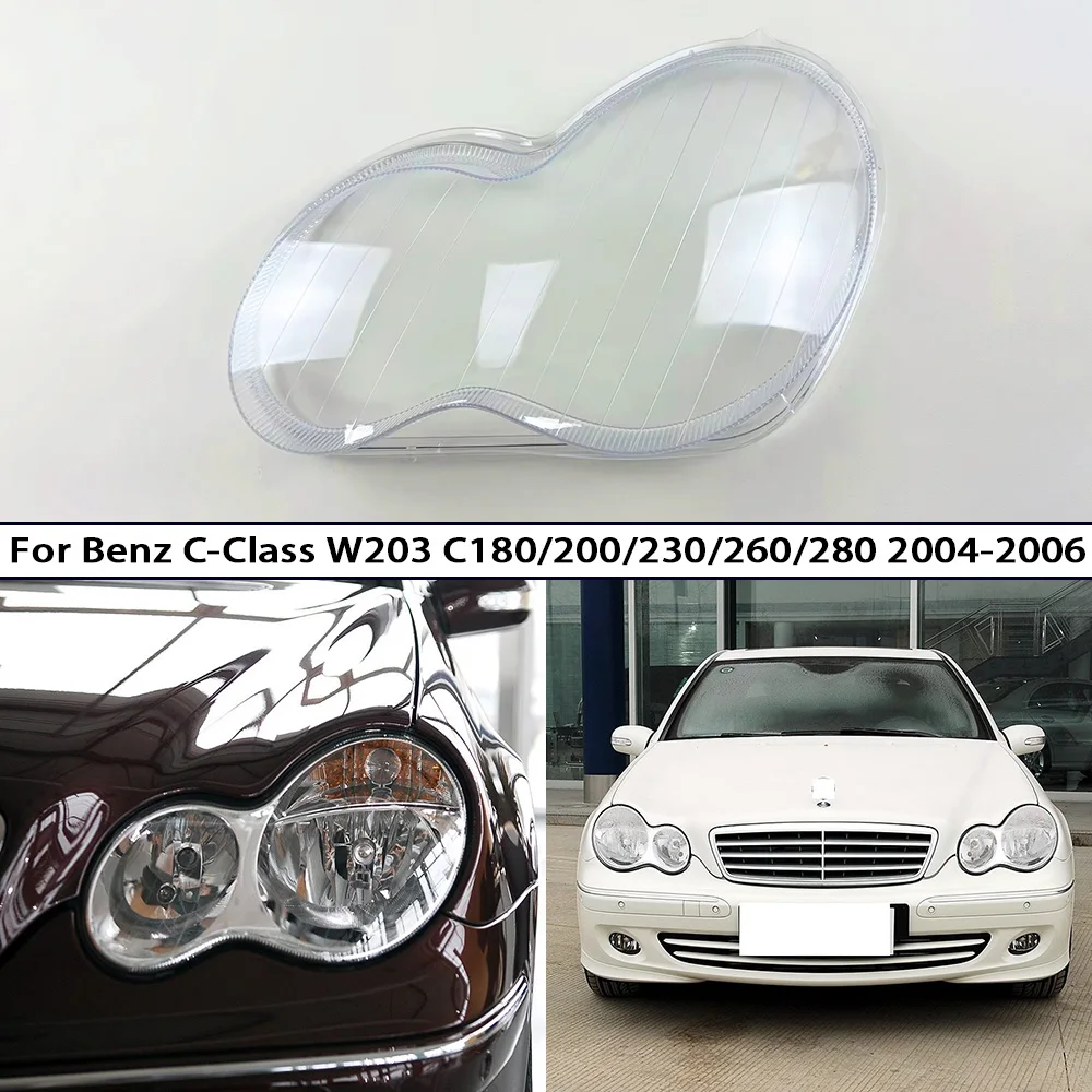 

Car Light Housing Part Transparent Headlight For Benz C-Class W203 C180/200/230/260/280 2004-2006 Front Headlight Lens Cover