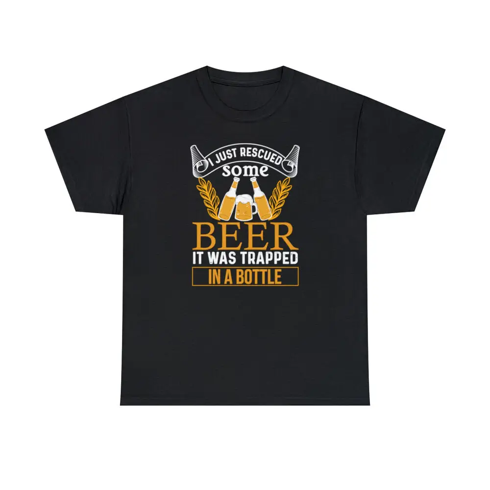 I Just Rescued Some Beer Cotton T Shirt