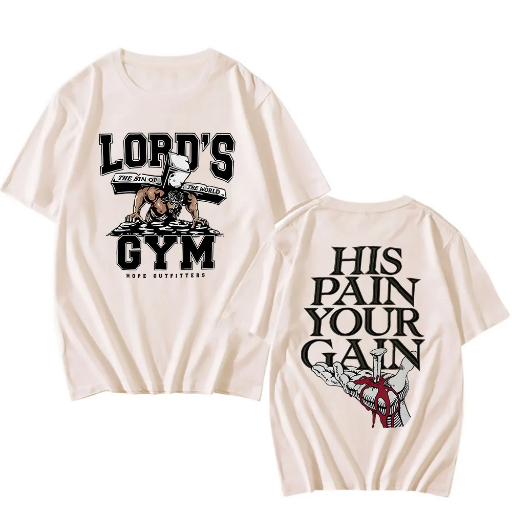 His Pain Your Gain Printing Tee-shirt Lords Gym Strong Men Graphic T-shirts Streetwear Hip Hop Cotton Summer Tshirt Casual Male