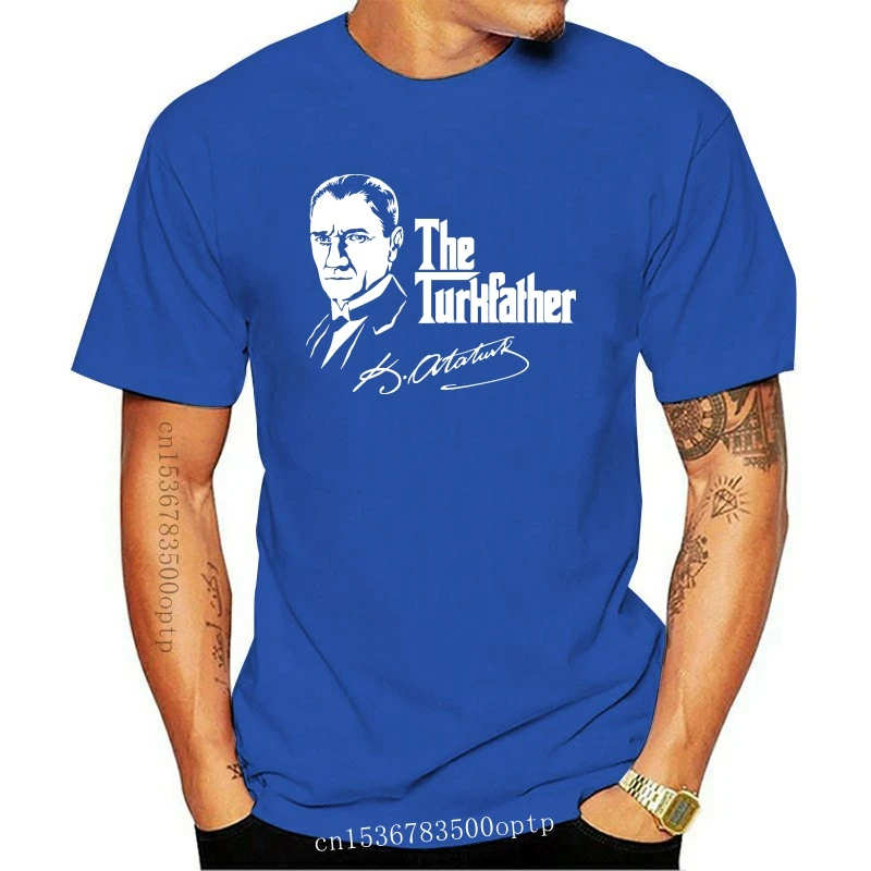 New The Turkfather Mustafa Kemal Ataturk T Shirt Turkei Turkiye Turkey Tees Men'S Clothing Big Size:S Xxl