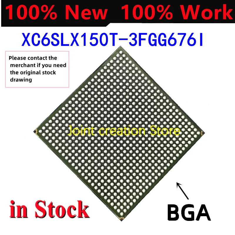 

100% Original New In Stock XC6SLX150T-3FGG676I XC6SLX150-FGG676 150-FGG676 150-676 XC6SL BGA