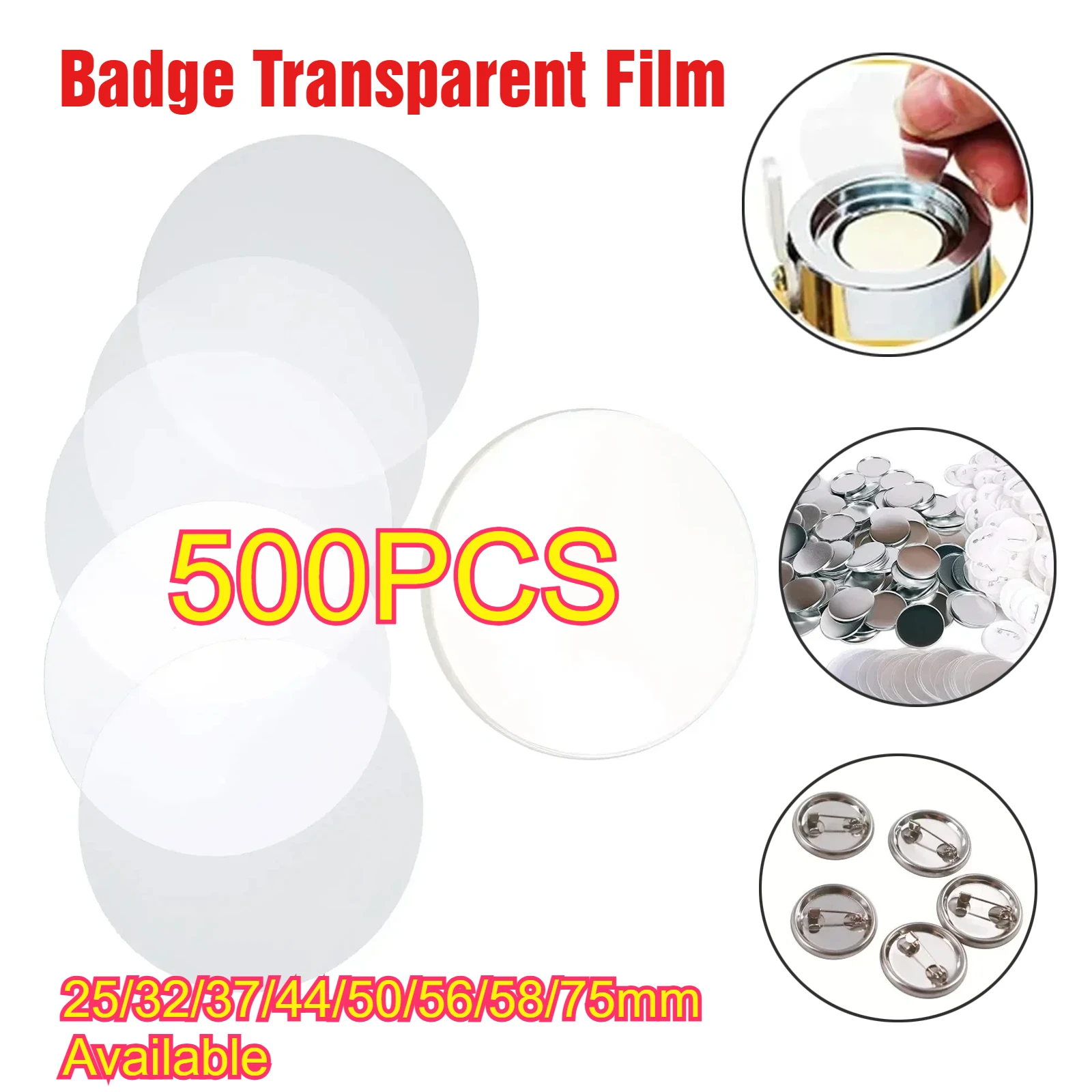 

500 шт., прозрачная защитная пленка для круглого значка 25/32/37/44/50/56/58/75 мм, полиэфирная ПЭТ-пленка для производства круглых пуговиц бейджа