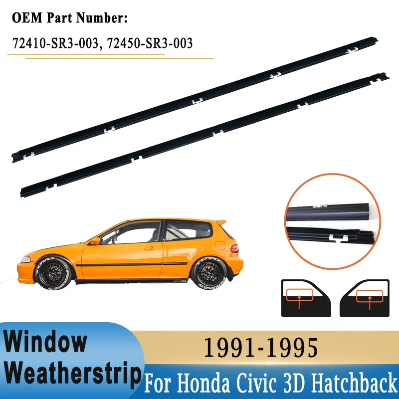

2Pcs Window Weatherstrip Sealing Belt Trim Strip For Honda Civic 3D Hatchback 1991-1995 72410‑SR3‑003 72450‑SR3‑003 Waterproof